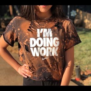 Nike Distressed Tee “I’m Doing Work”